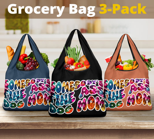 Somebody's Fine Ass Dog Mom Floral Design 3 Pack Grocery Bags - Mom and Dad Collection
