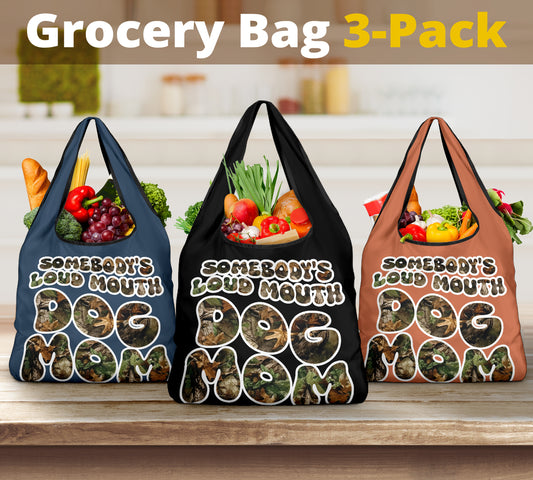 Somebody's Loud Mouth Dog Mom Mossy Oak Design 3 Pack Grocery Bags - Mom and Dad Collection