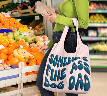 Somebody's Fine Ass Dog Dad Puffy Inflated Design 3 Pack Grocery Bags - Mom and Dad Collection