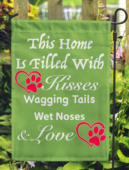 This Home Is Filled With Kisses Wagging Tails Wet Noses & Love Garden Flags - Jill 'n Jacks