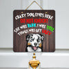 Australian Shepherd Square Design Crazy Dog Lives Here (Male and Female)...Door Signs - 2022 Collection