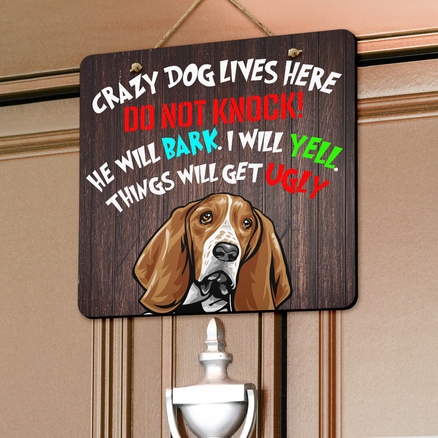 Basset Hound Square Design Crazy Dog Lives Here (Male and Female)...Door Signs - 2022 Collection