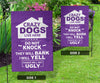 Crazy Dogs Live Here Do Not Knock Garden & House Flags