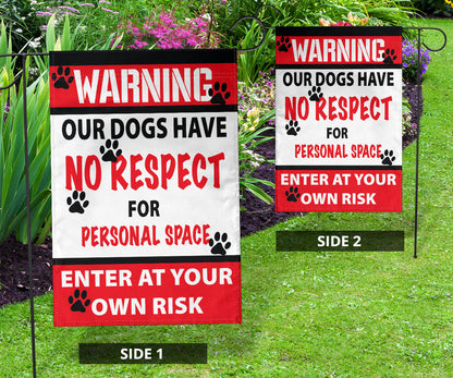 Warning Our Dogs Have No Respect For Personal Space Garden & House Flags