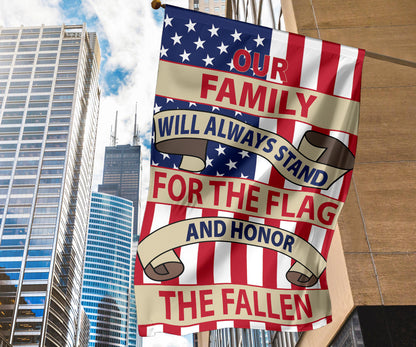 Our Family Will Always Stand For The Flag & Honor The Fallen - JillnJacks Exclusive