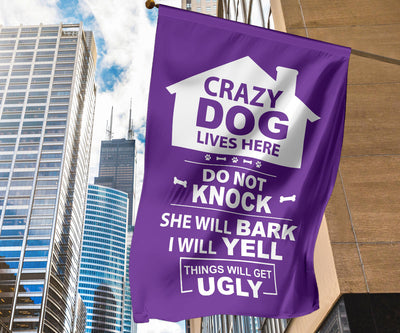 Crazy Dogs Live Here Do Not Knock Garden & House Flags